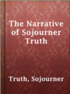 Imagen de portada para The Narrative of Sojourner Truth
